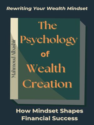 cover image of The Psychology of Wealth Creation